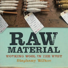 Raw Material: Working With Wool In the West
